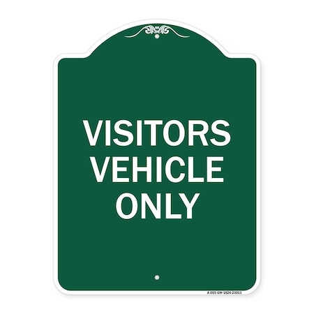 Signmission Reserved Parking Sign Visitor Vehicles Only, Green & White Aluminum Sign, 18" x 24", GW-1824-23013 A-DES-GW-1824-23013